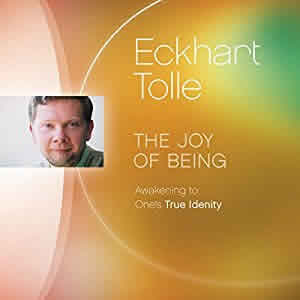 eckhart tolle joy of being